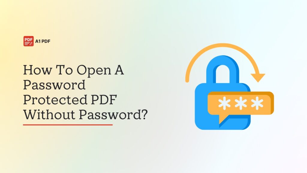 How To Open A Password Protected PDF Without Password