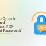 How To Open A Password Protected PDF Without Password