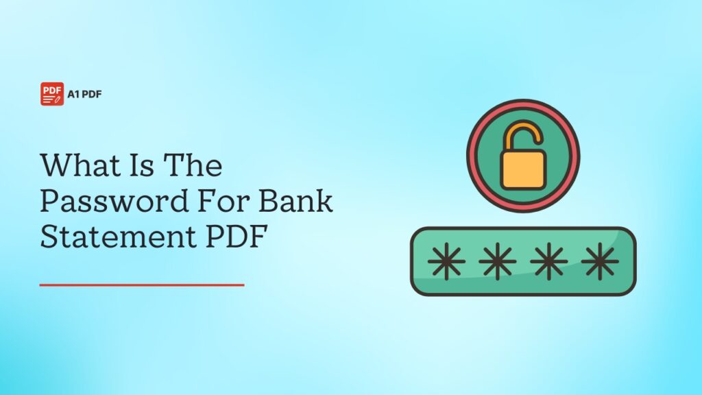 What Is The Password For Bank Statement PDF